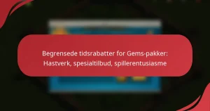 Begrensede tidsrabatter for Gems-pakker: Hastverk, spesialtilbud, spillerentusiasme
