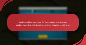 Daglige oppladningsbonuser for Gems-pakker: Regelmessige oppdateringer, Konsistente spillerinsentiver, Engasjementsøkninger