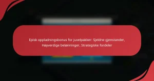 Episk oppladningsbonus for juvelpakker: Sjeldne gjenstander, Høyverdige belønninger, Strategiske fordeler