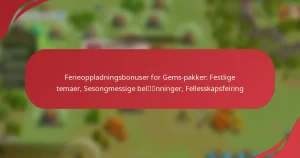 Ferieoppladningsbonuser for Gems-pakker: Festlige temaer, Sesongmessige belønninger, Fellesskapsfeiring