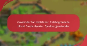 Gavekoder for edelstener: Tidsbegrensede tilbud, Samleobjekter, Sjeldne gjenstander
