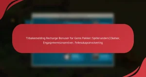 Tilbakemelding Recharge Bonuser for Gems Pakker: Spillerundersøkelser, Engasjementsinsentiver, Fellesskapsinvolvering