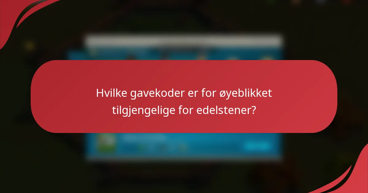 Hvilke gavekoder er for øyeblikket tilgjengelige for edelstener?