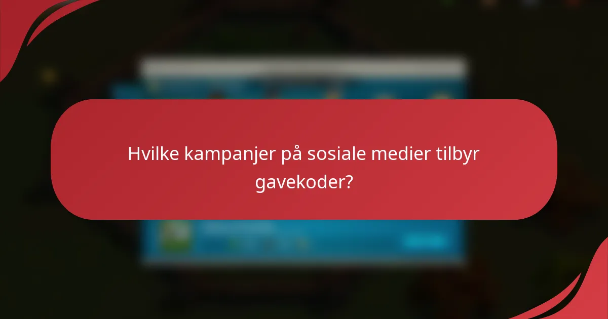 Hvilke kampanjer på sosiale medier tilbyr gavekoder?