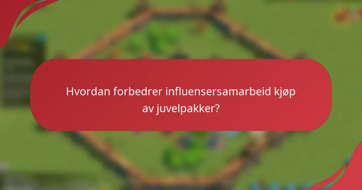 Hvordan forbedrer influensersamarbeid kjøp av juvelpakker?